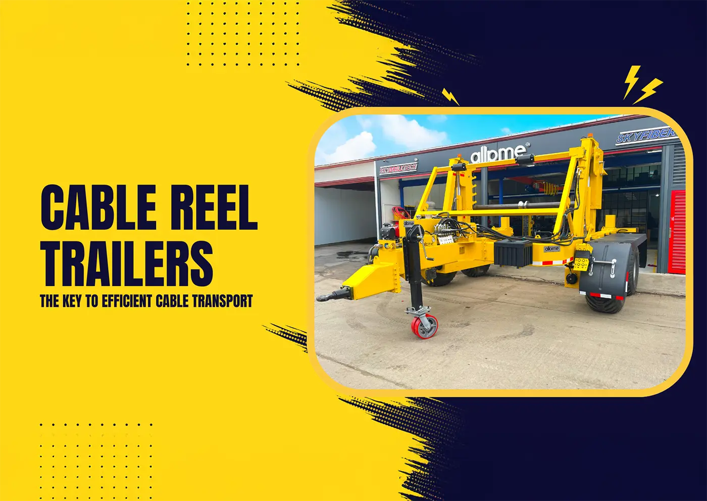 Cable Reel Trailers: The Key to Efficient Cable Transport