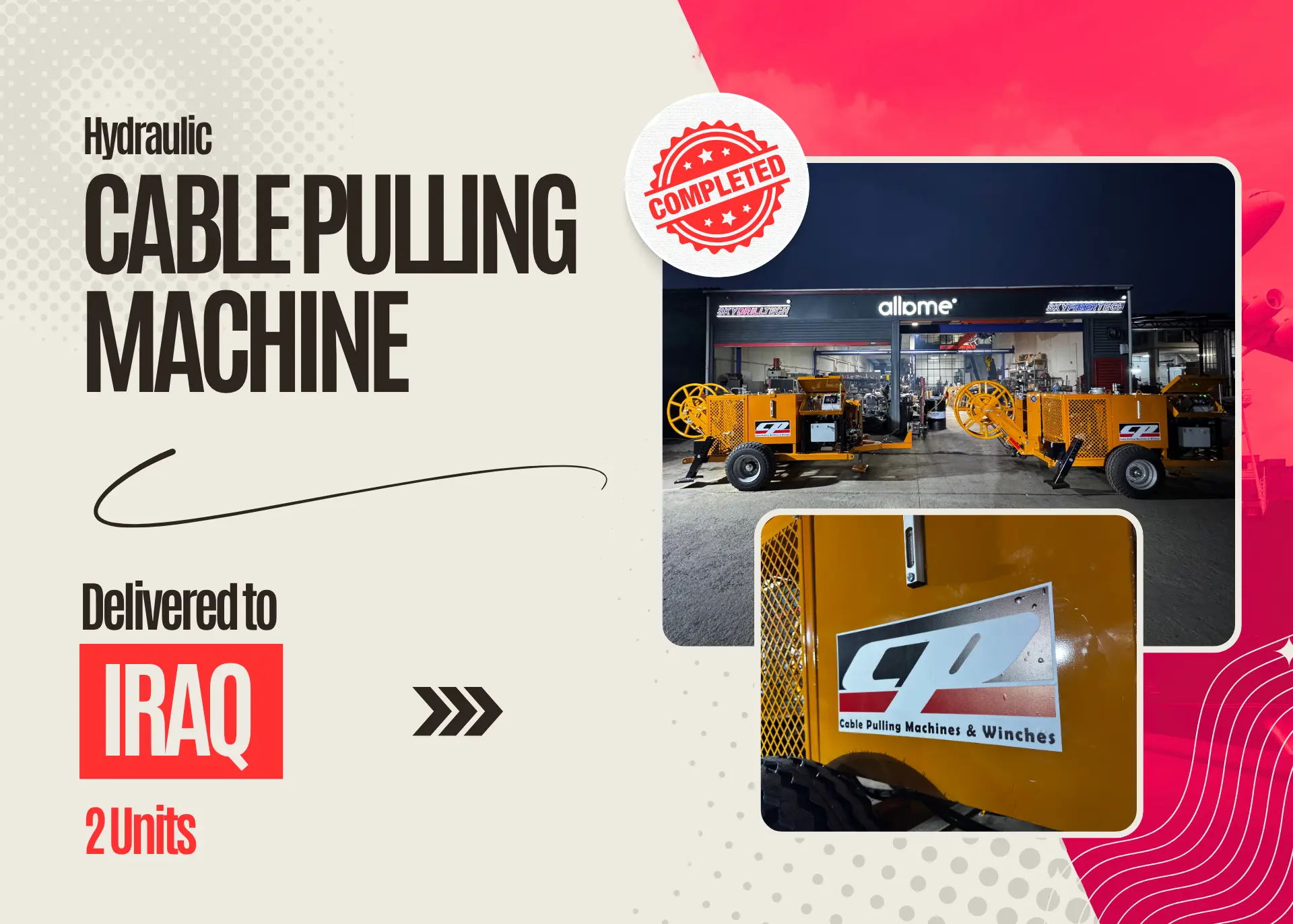 Delivery of 2 Units 7 Ton Cable Pulling Machines to Iraq Delivery of 2 Units 7 Ton Cable Pulling Machines to Iraq